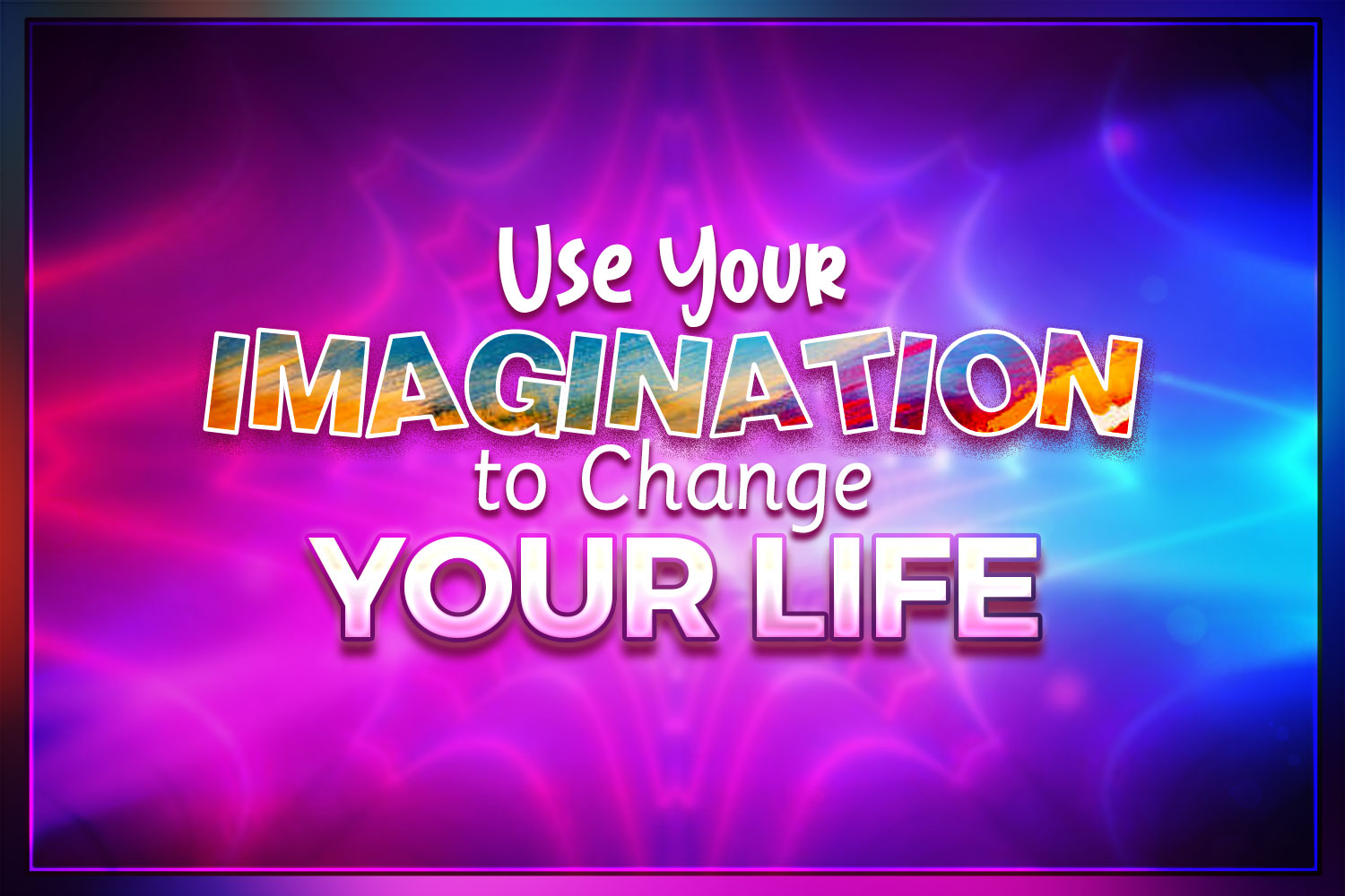 What Does It Mean To Use Your Imagination