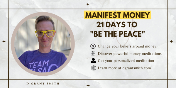 money manifestation coach D Grant Smith