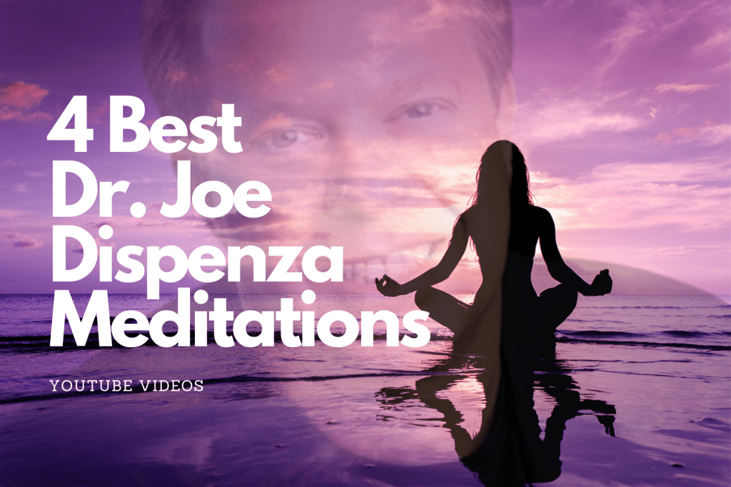 Joe Dispenza meditations