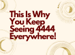 The #1 Reason You're Seeing 4444 Everywhere You Look
