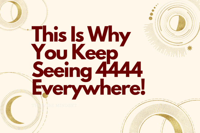 The #1 Reason You’re Seeing 4444 Everywhere You Look The #1 Reason You're Seeing 4444 Everywhere You Look