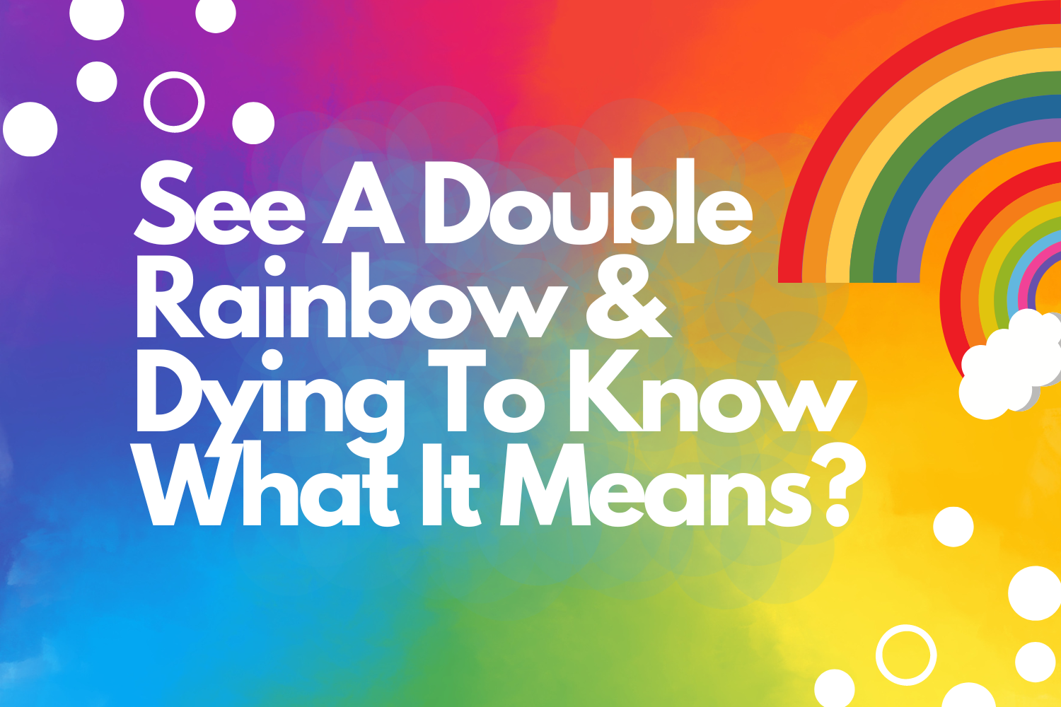 What Does A Double Rainbow Mean On Your Birthday