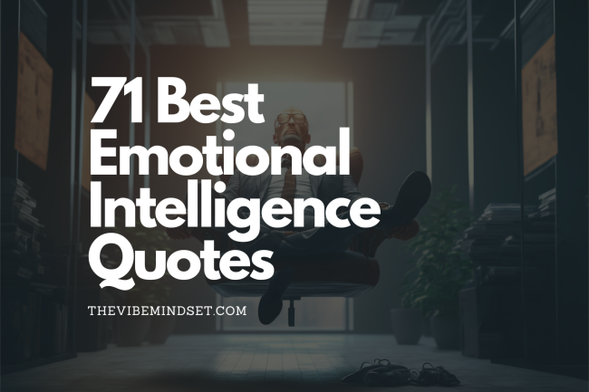 71 Best Emotional Intelligence Quotes 71 Best Emotional Intelligence Quotes